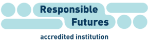 Responsible Futures Accredited Institution Responsible Futures Accredited Institution
